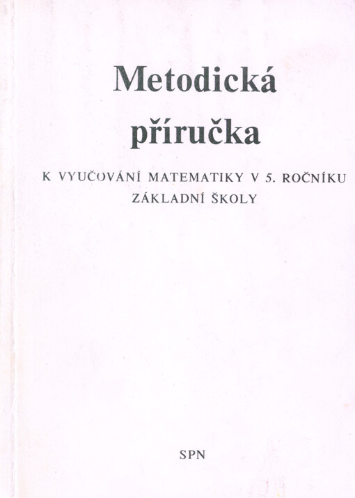 Metodická příručka k učebnicím matematiky pro 5. ročník základní školy