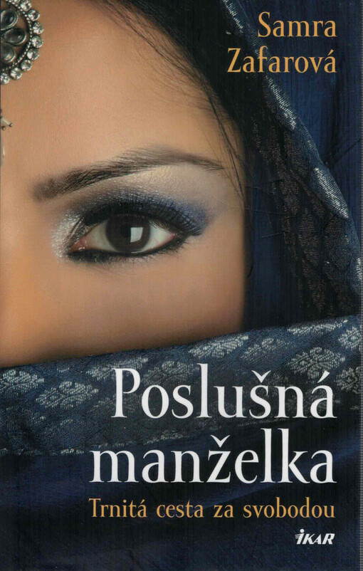 Poslušná manželka : trnitá cesta za svobodou