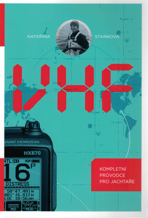 VHF : kompletní průvodce pro jachtaře