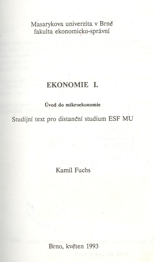 Ekonomie : studijní text pro distanční studium ESF MU. [Díl] I, Úvod do mikroekonomie
