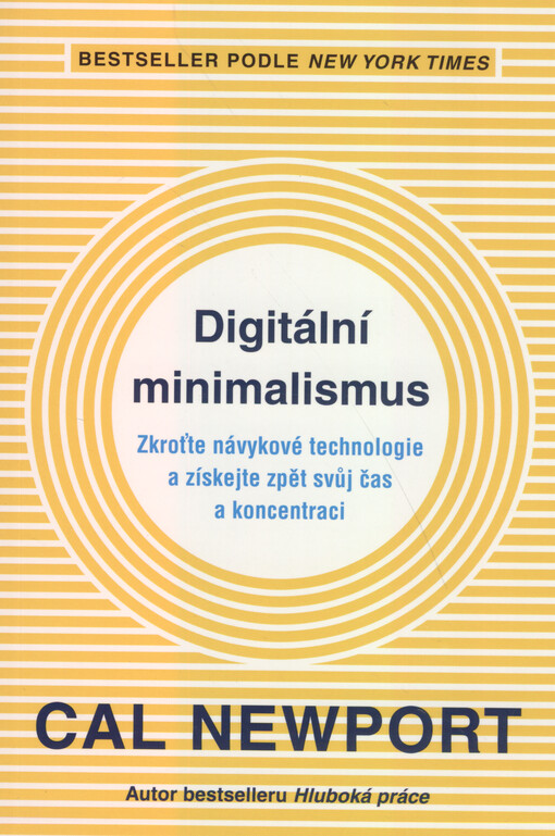 Digitální minimalismus : zkroťte návykové technologie a získejte zpět svůj čas a koncentraci