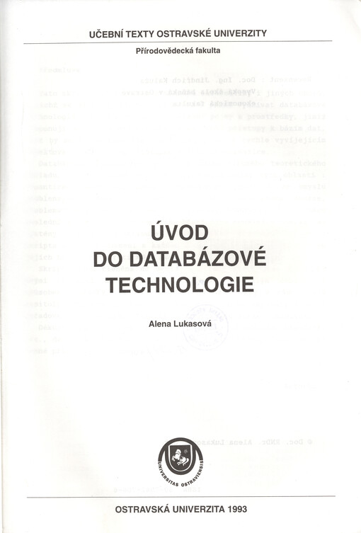 Úvod do databázové technologie: <<Určeno pro posl. 2. roč. denního i dálkového studia fak. přírodověd., oboru Informatika>>
