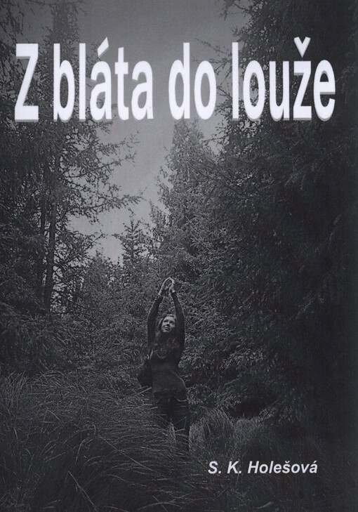 Z bláta do louže