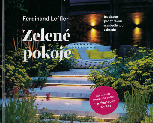 Zelené pokoje : inspirace pro zdravou a zabydlenou zahradu