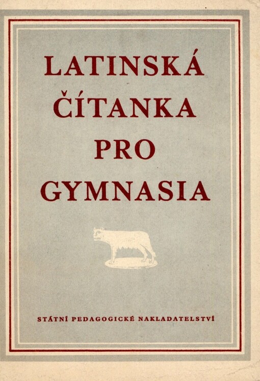 Latinská čítanka: učebnice jazyka latinského pro gymnasia