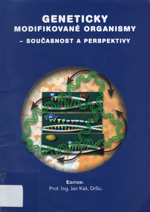 Geneticky modifikované organismy - současnost a perspektivy