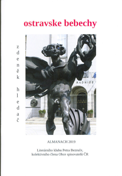 Ostravske bebechy : almanach 2019 Literárního klubu Petra Bezruče, kolektivního člena Obce spisovatelů ČR