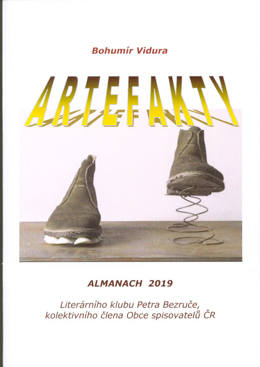 Artefakty : almanach 2019 Literárního klubu Petra Bezruče, kolektivního člena Obce spisovatelů ČR