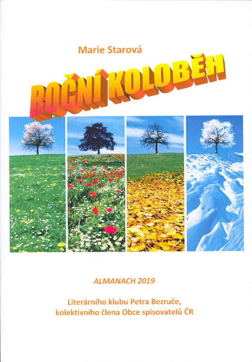 Roční koloběh : almanach 2019 Literárního klubu Petra Bezruče, kolektivního člena Obce spisovatelů ČR