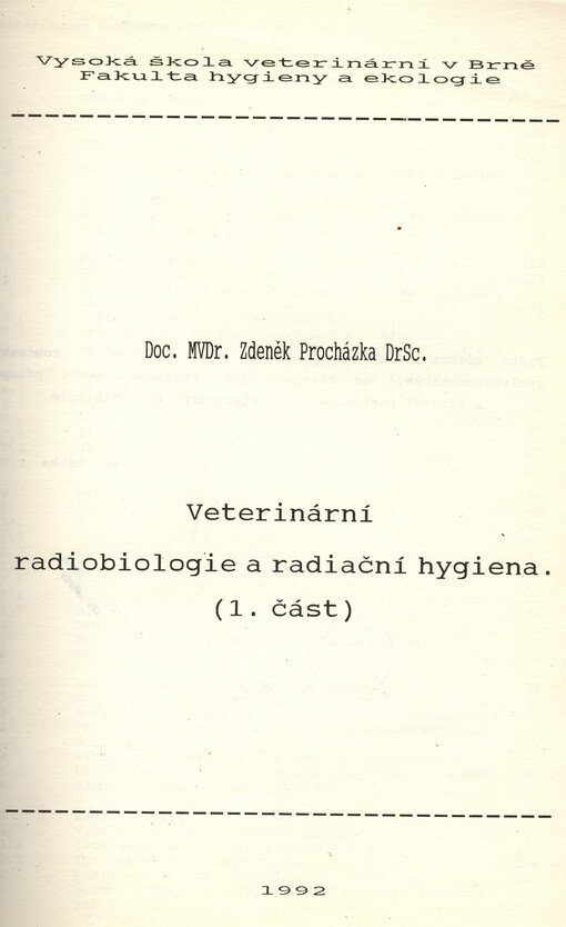Veterinární radiobiologie a radiační hygiena. 1. část