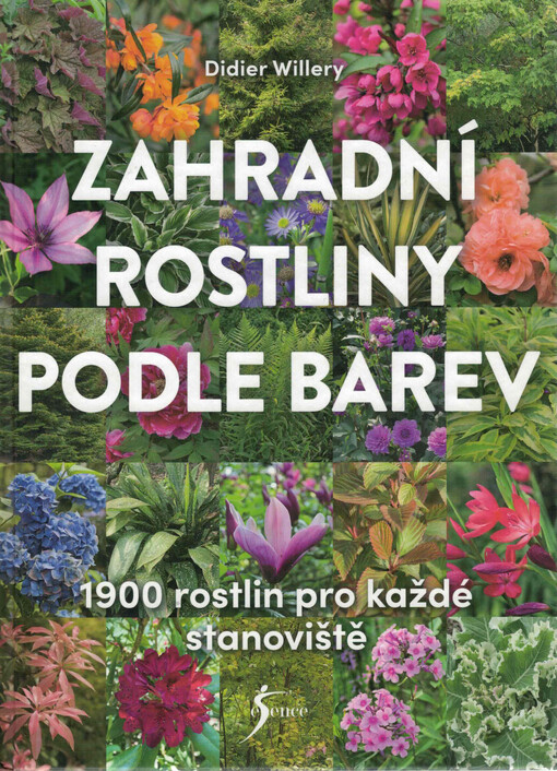 Zahradní rostliny podle barev : 1900 rostlin pro každé stanoviště