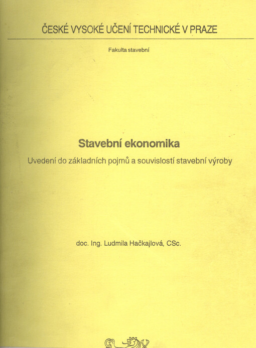 Stavební ekonomika : uvedení do základních pojmů a souvislostí stavební výroby
