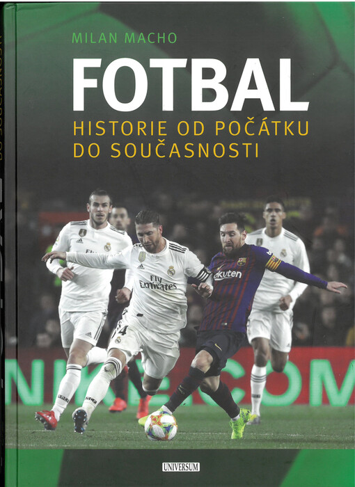 Fotbal : historie od počátku do současnosti