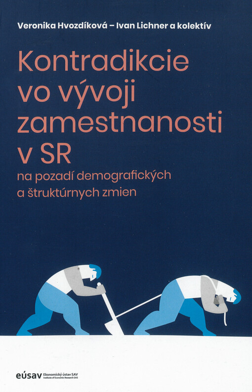 Kontradikcie vo vývoji zamestnanosti v SR na pozadí demografických a štruktúrnych zmien