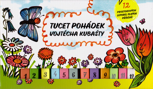 Tucet pohádek Vojtěcha Kubašty : 12 prostorových leporel plných příběhů