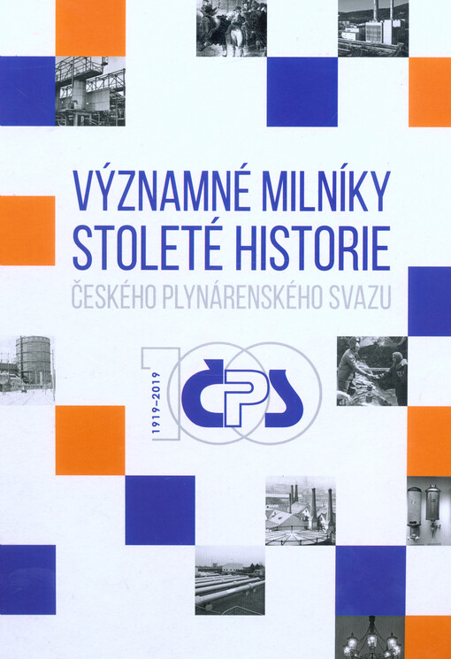 Významné milníky stoleté historie Českého plynárenského svazu