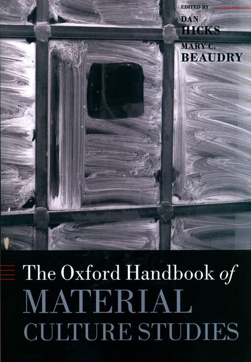 The Oxford handbook of material culture studies
