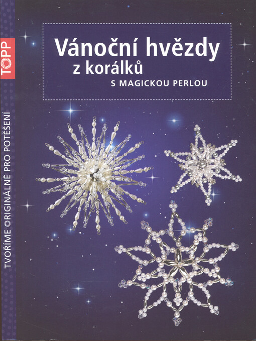 Vánoční hvězdy z korálků s magickou perlou