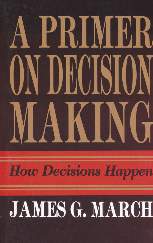 A primer on decision making : how decisions happen