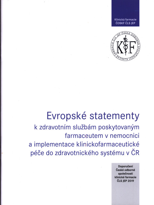 Evropské statementy k zdravotním službám poskytovaným farmaceutem v nemocnici a implementace klinickofarmaceutické péče do zdravotnického systému v ČR