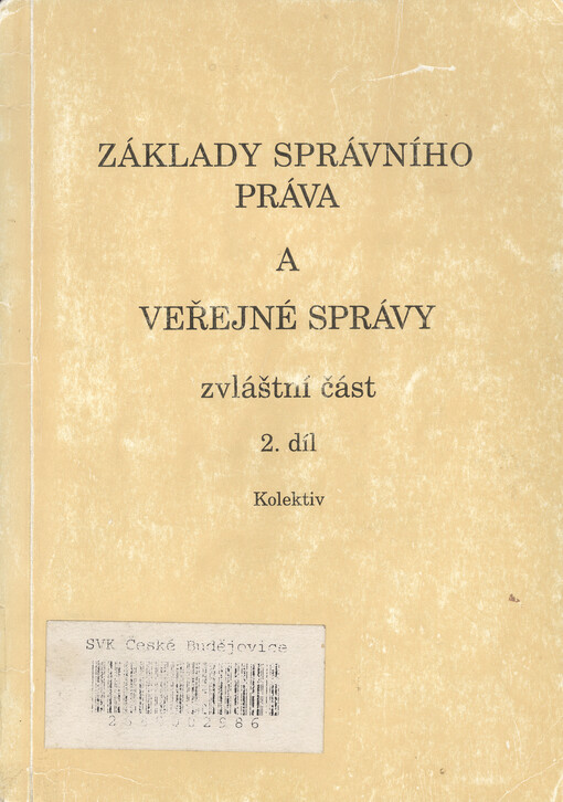 Základy správního práva a veřejné správy : zvláštní část. 2. díl, , 1994