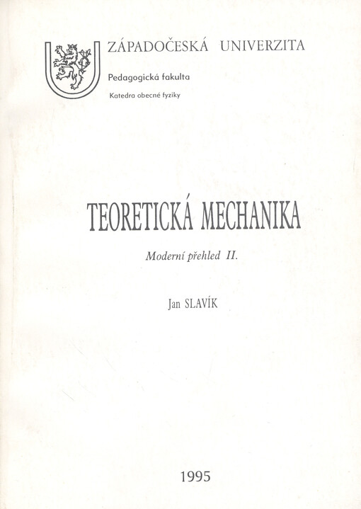 Teoretická mechanika : moderní přehled II.