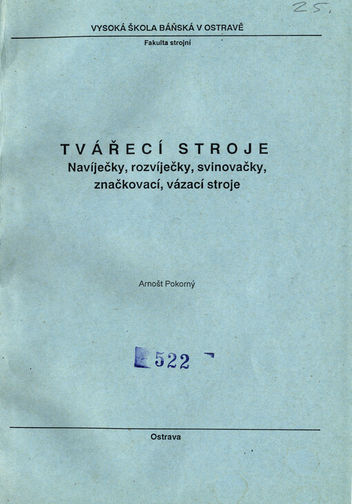Tvářecí stroje : Navíječky, rozvíječky, svinovačky, značkovací, vázací stroje