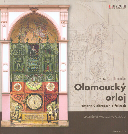 Olomoucký orloj : historie v obrazech a faktech