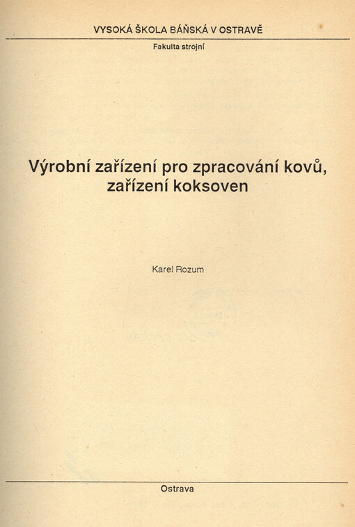 Výrobní zařízení pro zpracování kovů, zařízení koksoven