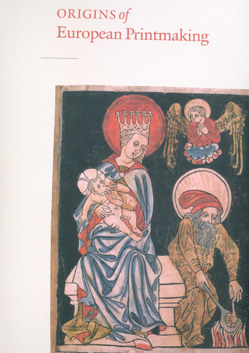 Origins of European printmaking : fifteenth-century woodcuts and their public