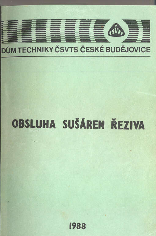 Sušení řeziva : učební texty pro školení dřevařských technologů a sušárenskýc techniků