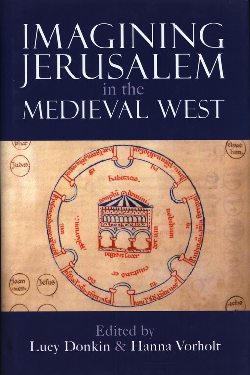 Imagining Jerusalem in the medieval West