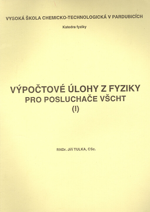 Výpočtové úlohy z fyziky pro posluchače VŠCHT (I)