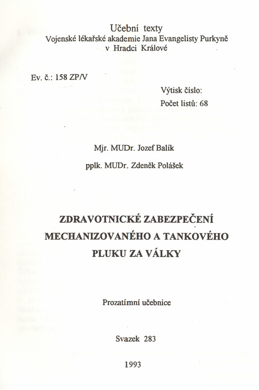 Zdravotnické zabezpečení mechanizovaného a tankového pluku za války : prozatímní učebnice
