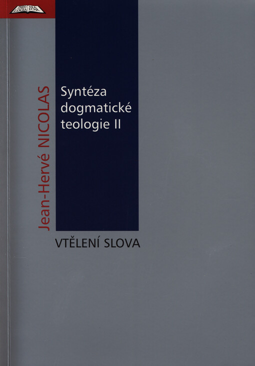 Syntéza dogmatické teologie. II, Vtělení slova