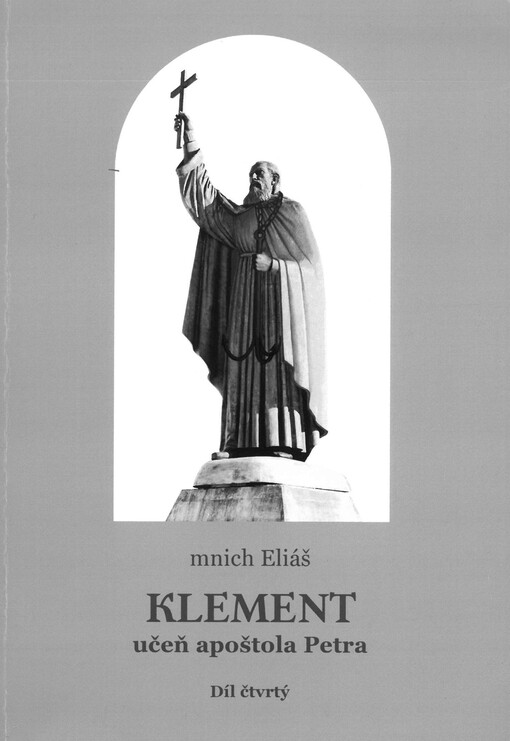 Klement, učeň apoštola Petra. Díl čtvrtý, Učedník apoštolů (97-101)