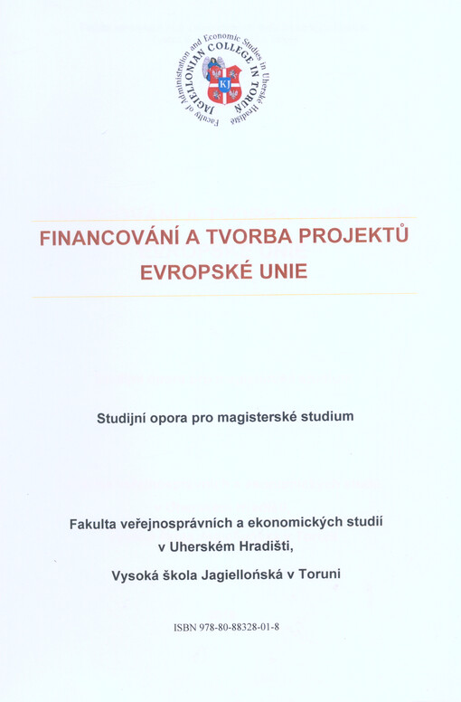 Financování a tvorba projektů Evropské unie : studijní opora pro magisterské studium