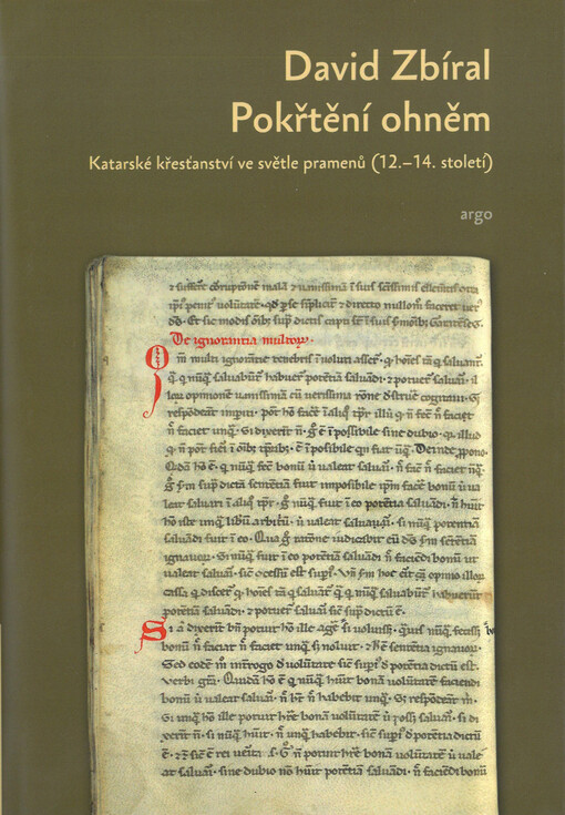 Pokřtěni ohněm : katarské křesťanství ve světle dobových pramenů (12.-14. století)