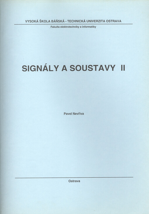 Signály a soustavy II : Určeno pro posl. 3. roč. Fak. elektrotechniky a informatiky