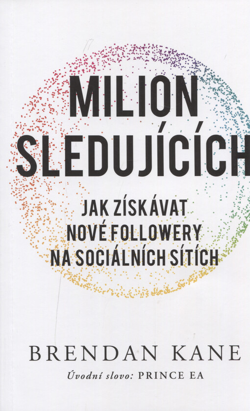 Milion sledujících : jak získávat nové followery na sociálních sítích