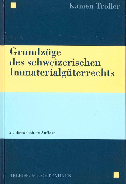 Grundzüge des schweizerischen Immaterialgüterrechts