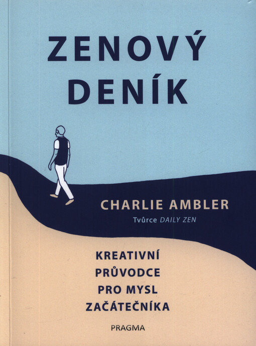 Zenový deník : kreativní průvodce pro mysl začátečníka