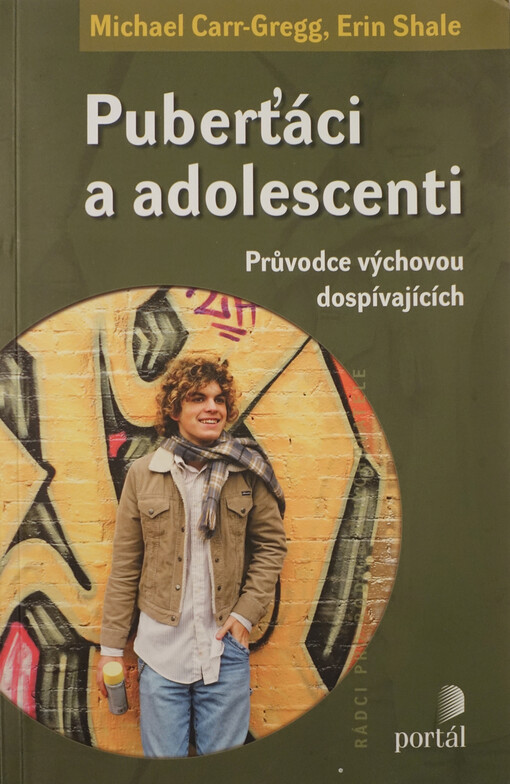Puberťáci a adolescenti : průvodce výchovou dospívajících