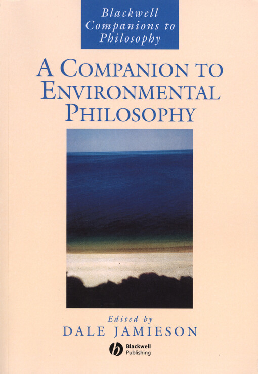 A companion to environmental philosophy