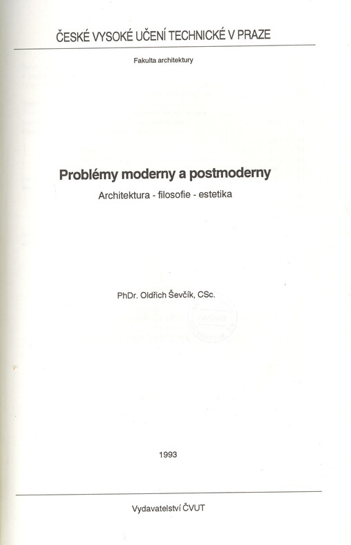 
  Problémy moderny a postmoderny
  : Architektura, filosofie, estetika