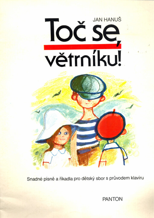 Toč se, větrníku! :Snadné písně a říkadla pro dětský sbor s průvodem klavíru na slova Václava Fischera