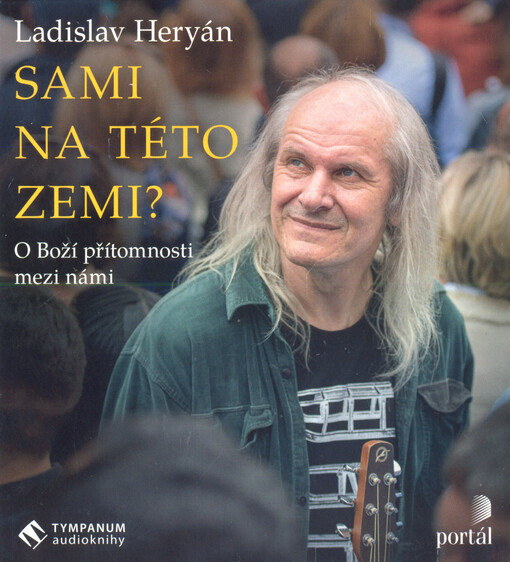 Sami na této zemi? : o Boží přítomnosti mezi námi