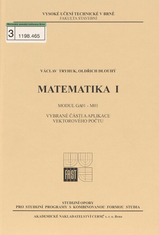 Matematika I: studijní opory pro studijní program geodézie a kartografie s kombinovanou formou studia