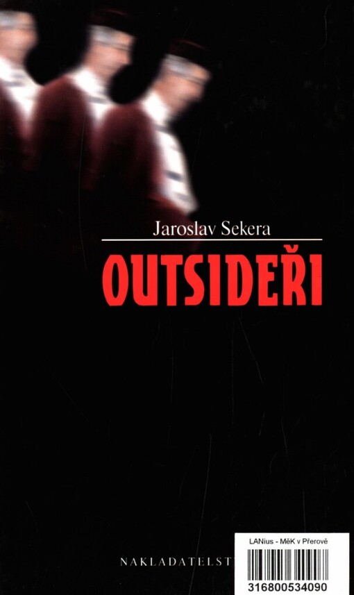 Outsideři: (mezi lepšími lidmi)