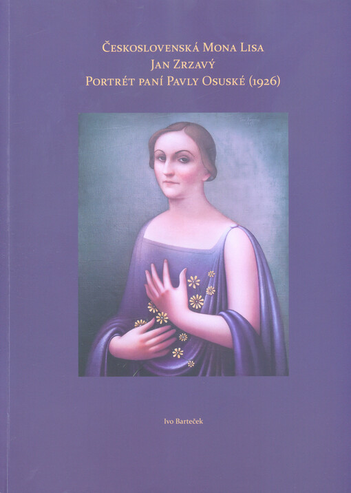 Československá Mona Lisa : Jan Zrzavý : portrét paní Pavly Osuské (1926)
